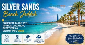 Silver Sands Beach Jeddah: Complete Guide with Timings, Location, Entry Fees & Visitor Info 2026