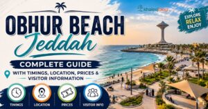Obhur Beach Jeddah: Complete Guide with Timings, Location, Prices & Visitor Information